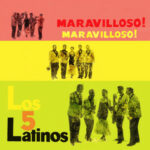 Cinco Latinos Maravilloso