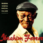 Buena Vista Social Club Presents Ibrahim Ferrer