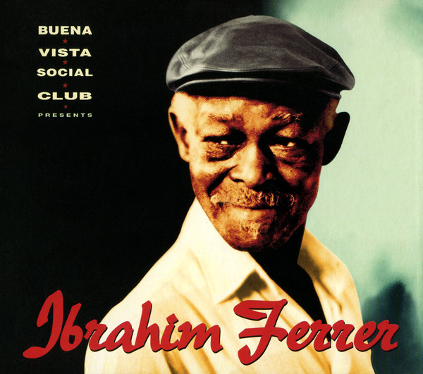 Buena Vista Social Club Presents Ibrahim Ferrer