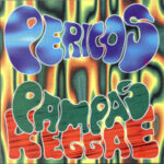 Pampas reggae Los Pericos