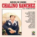 Chalino Sanchez Nieves de enero