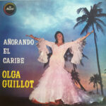 Olga Guillot Añorando el caribe