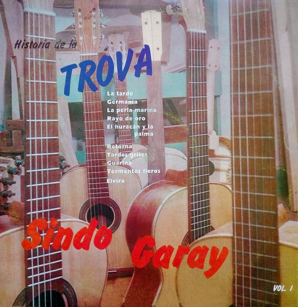 Historia de la trova, Vol. 1 Sindo Garay Trovadores Cubanos